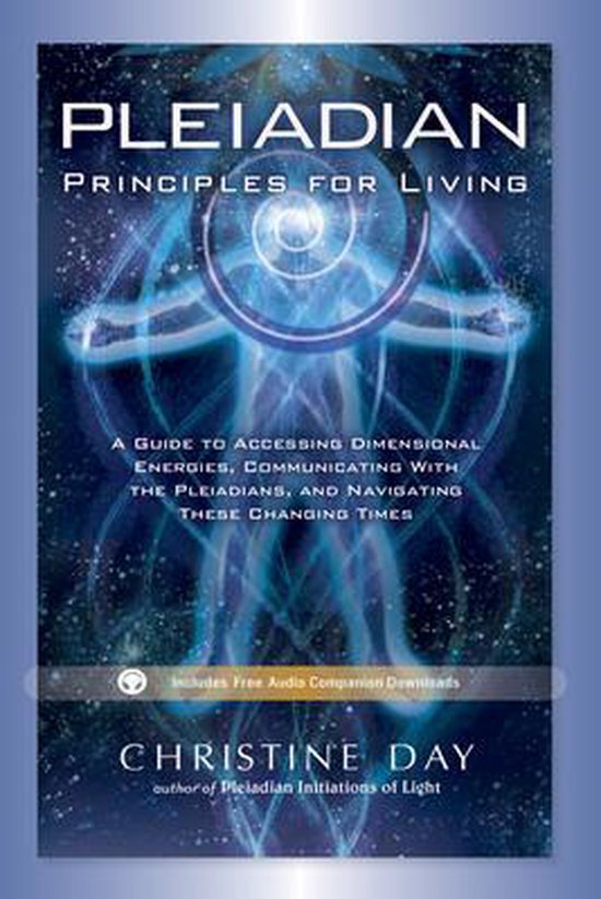 Pleiadian Principles Of Living