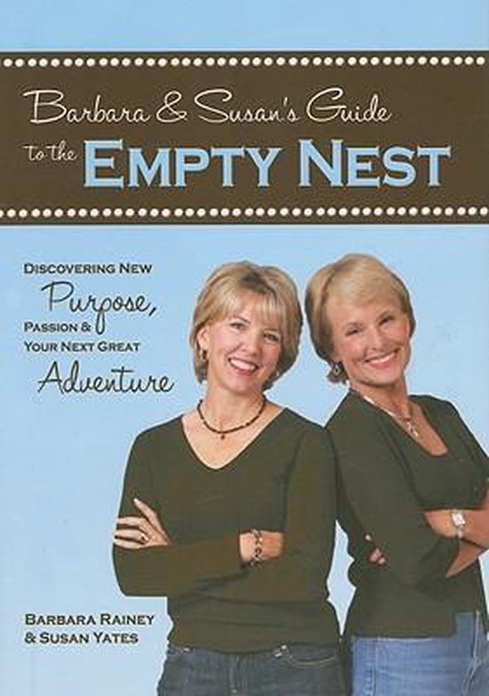 Barbara & Susan's Guide to the Empty Nest