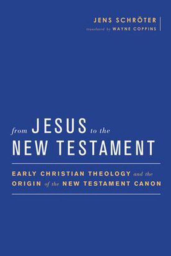 Baylor-Mohr Siebeck Studies in Early Christianity- From Jesus to the New Testament