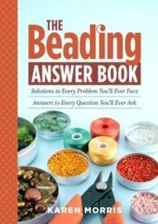 The Beading Answer Book