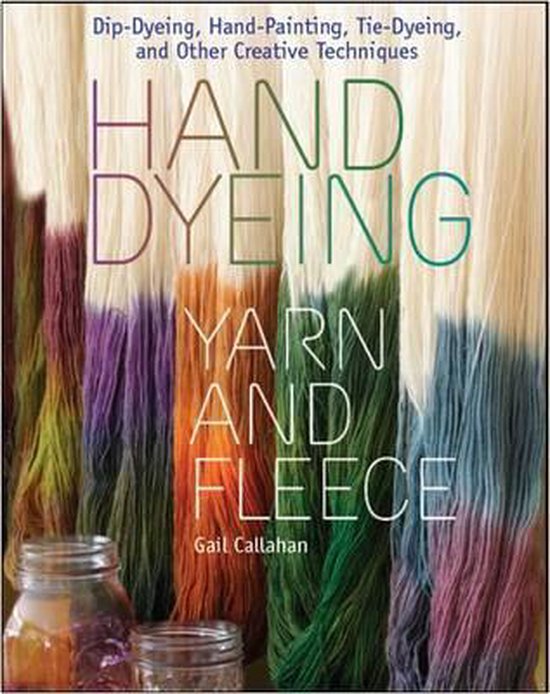 Hand Dyeing Yarn and Fleece