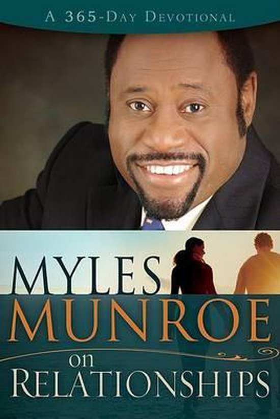 Myles Munroe on Relationships