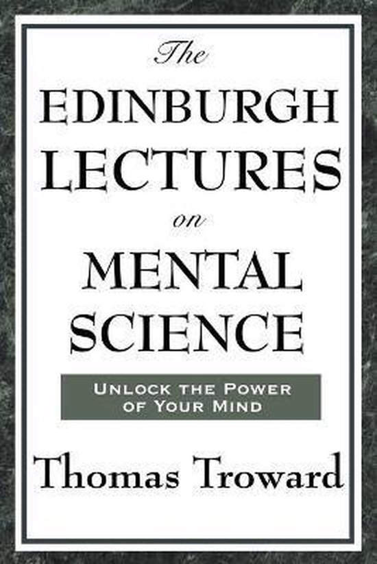 The Edinburgh Lectures on Mental Science