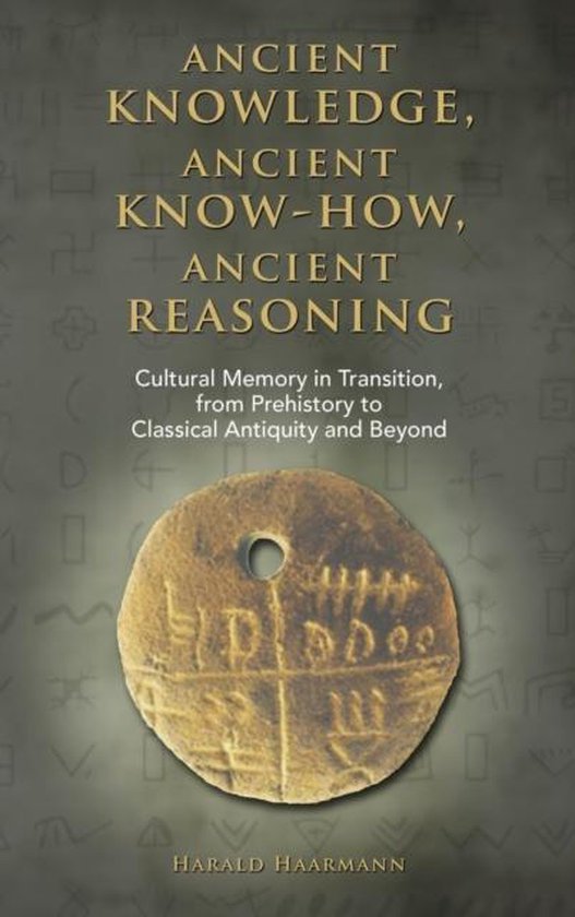 Ancient Knowledge, Ancient Know-How, Ancient Reasoning