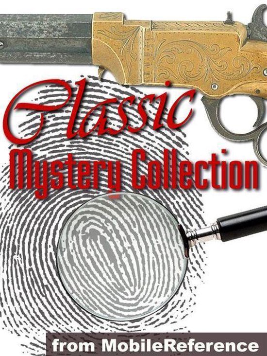 Classic Mystery Collection: Illustrated - Crime, Suspense, Detective fiction. (100+ works) including Sherlock Holmes, Wilkie Collins, Agatha Christie, Sax Rohmer & more Mobi Collected Works