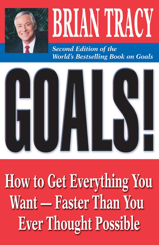 Goals How To Get Everything You Want