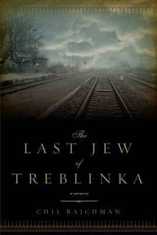 The Last Jew of Treblinka