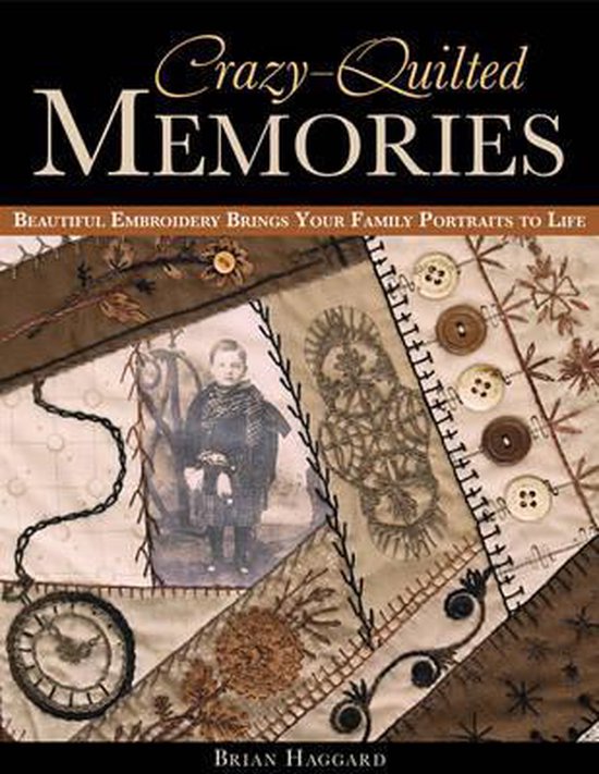 Crazy-quilted Memories