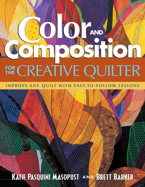 Color and Composition for the Creative Quilter