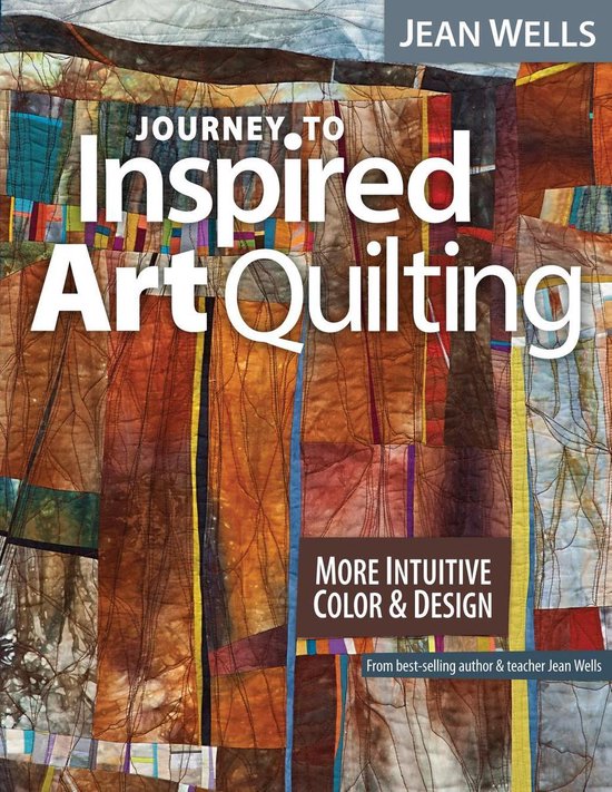 Journey to Inspired Art Quilting