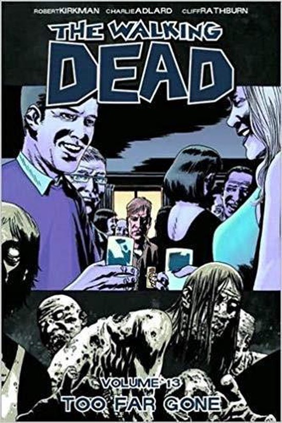 Walking Dead Vol 13 Too Far Gone