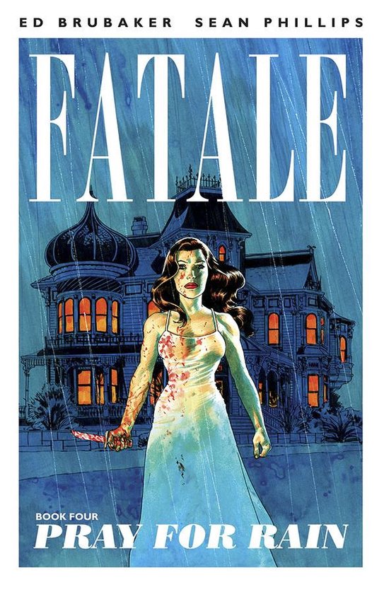 FATALE TP- Fatale Volume 4: Pray For Rain