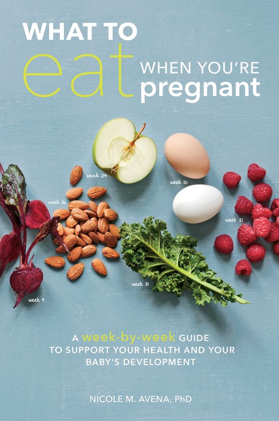 Avena, N: What to Eat When You're Pregnant