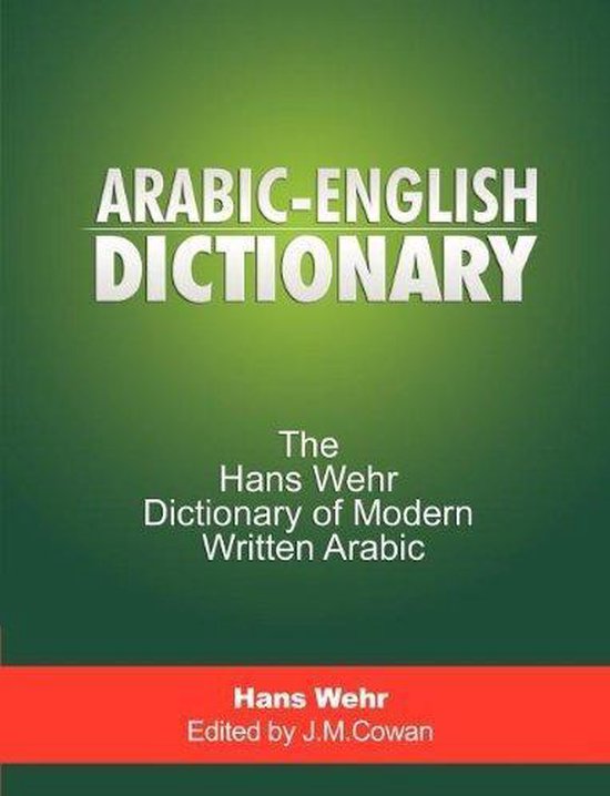 The Hans Wehr Dictionary of Modern Written Arabic