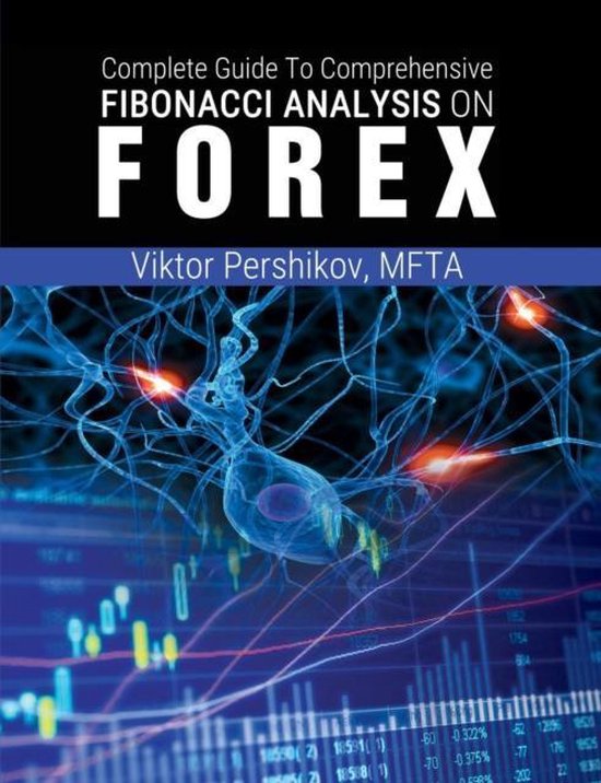 The Complete Guide To Comprehensive Fibonacci Analysis on FOREX