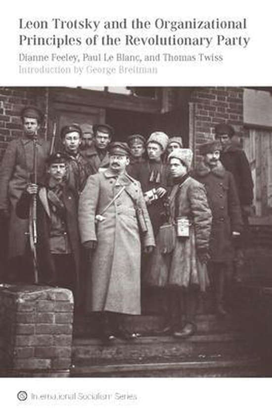 Leon Trotsky And The Organisational Principles Of The Revolu