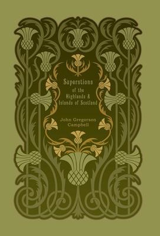 Superstitions of the Highlands and Islands of Scotland