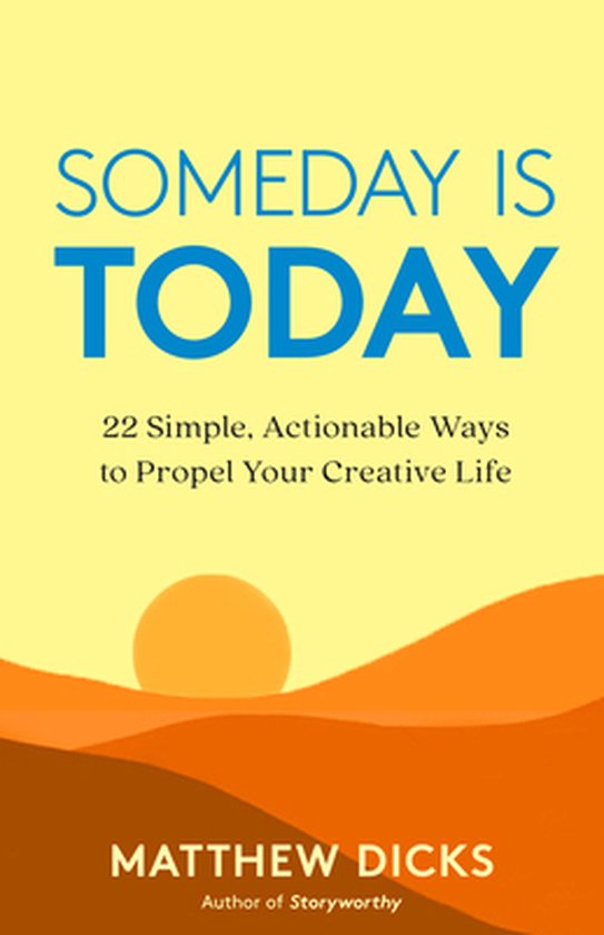 Someday Is Today