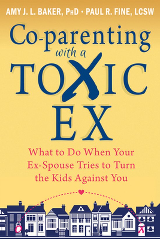 Co-parenting With A Toxic Ex