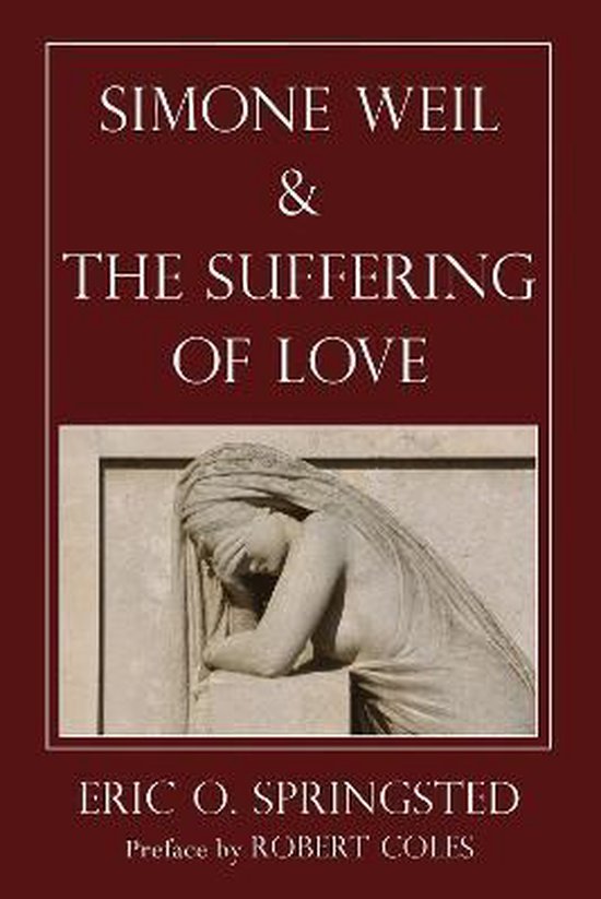 Simone Weil and the Suffering of Love