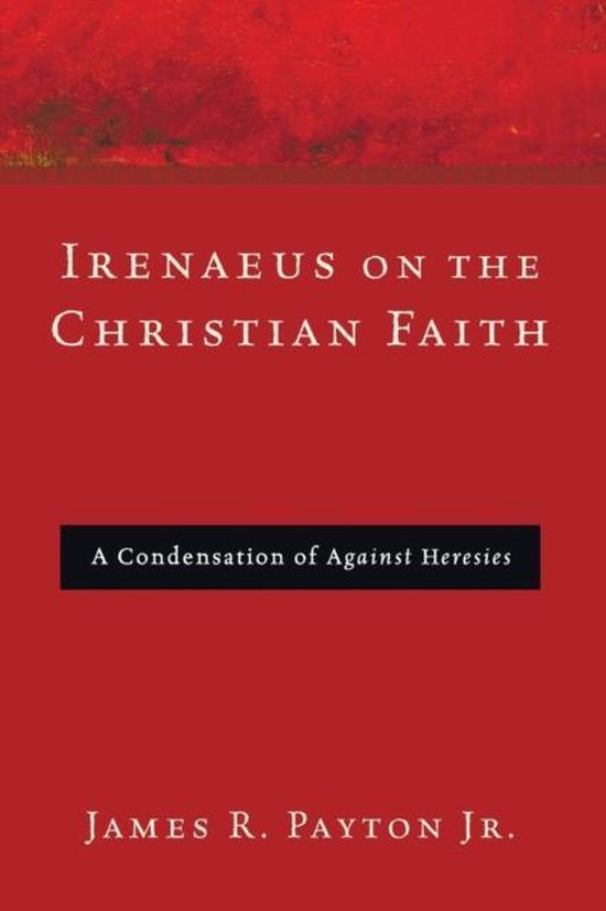 Irenaeus on the Christian Faith