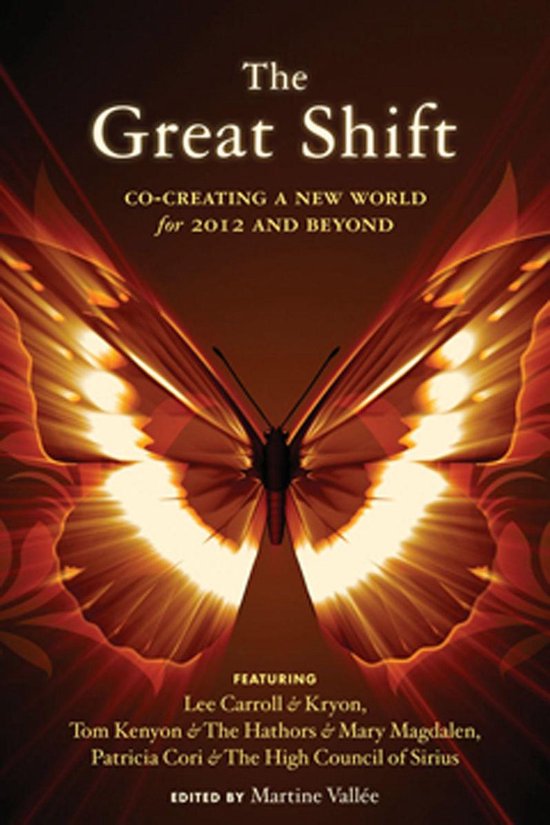 Great Shift, The: Co-Creating A New World For 2012 And Beyond