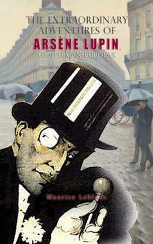 The Extraordinary Adventures of Arsène Lupin, Gentleman-Burglar