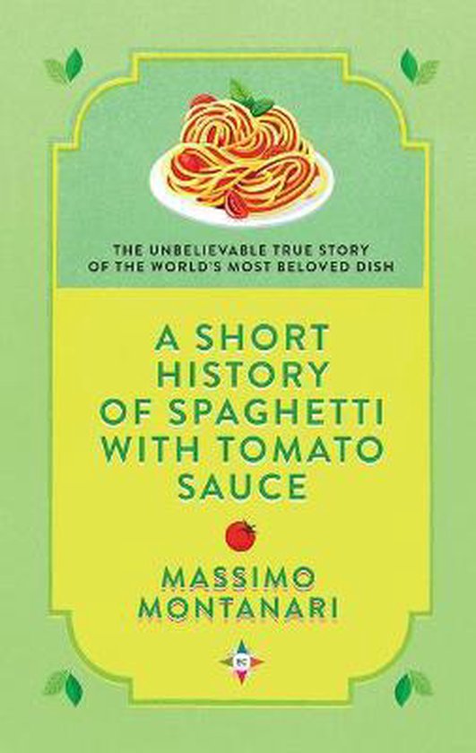 A Short History of Spaghetti with Tomato Sauce