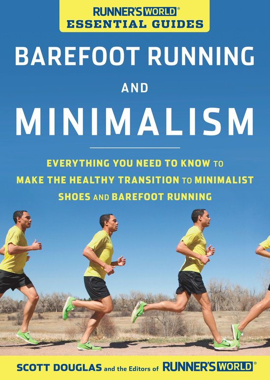 Runner's World - Runner's World Essential Guides: Barefoot Running and Minimalism