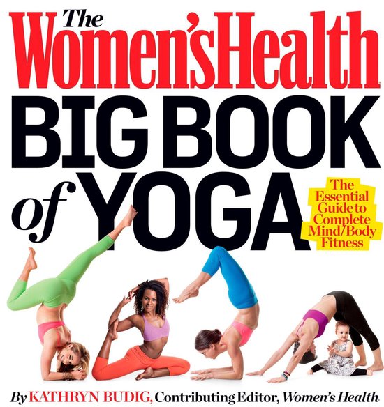 Women's Health - The Women's Health Big Book of Yoga