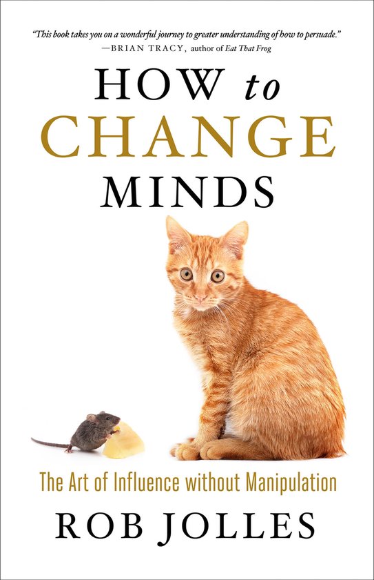 How to Change Minds