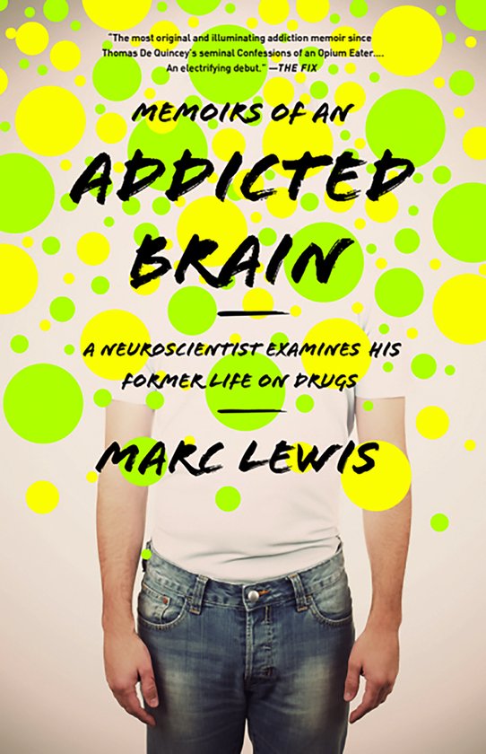 Memoirs Of An Addicted Brain