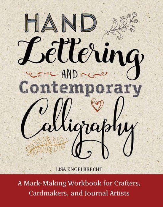 Modern Calligraphy and Hand Lettering: A Mark-Making Workbook for Crafters, Cardmakers, and Journal Artists