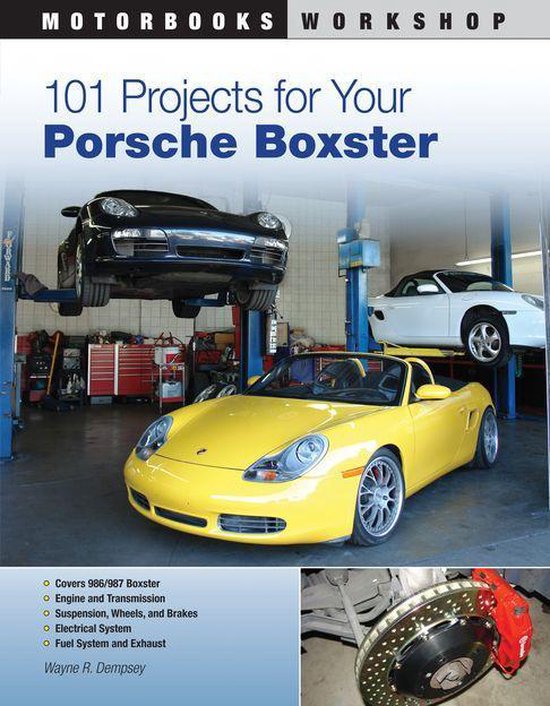 Motorbooks Workshop - 101 Projects for Your Porsche Boxster