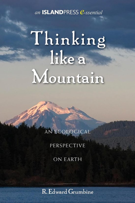 Island Press E-ssentials - Thinking Like a Mountain