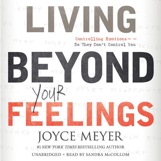 Living Beyond Your Feelings