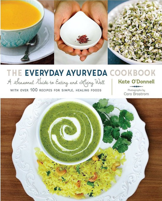 The Everyday Ayurveda Cookbook