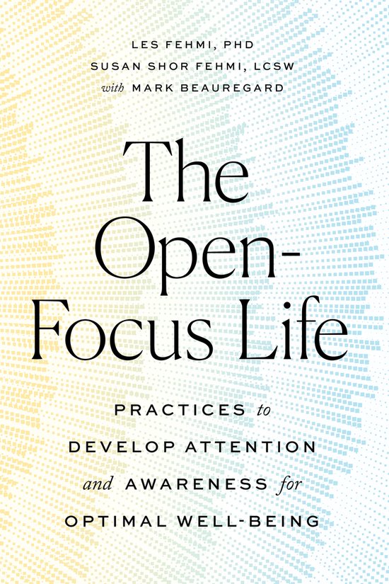 The Open-Focus Life