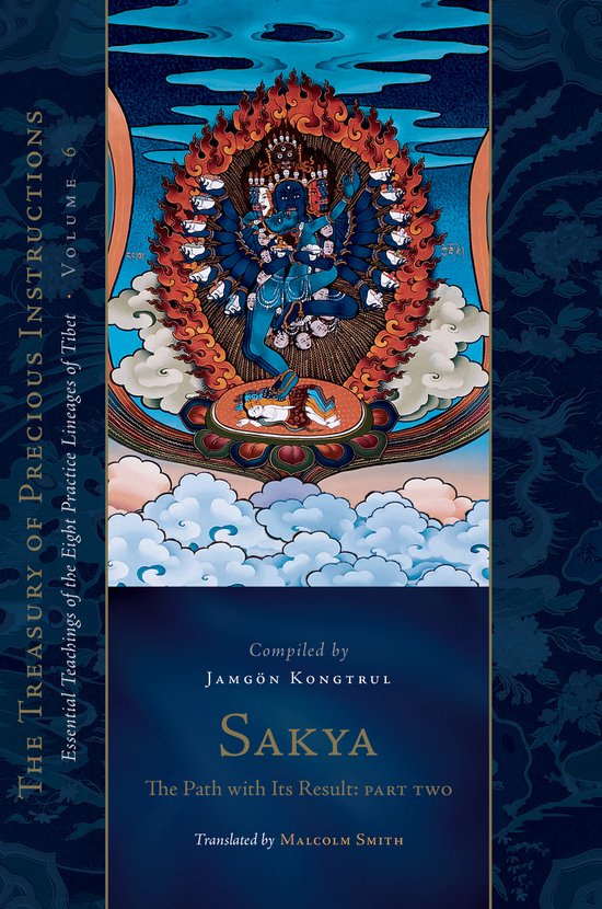 The Treasury of Precious Instructions- Sakya: The Path with Its Result, Part Two