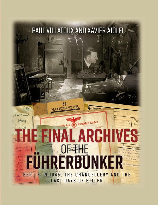 The Final Archives of the Führerbunker