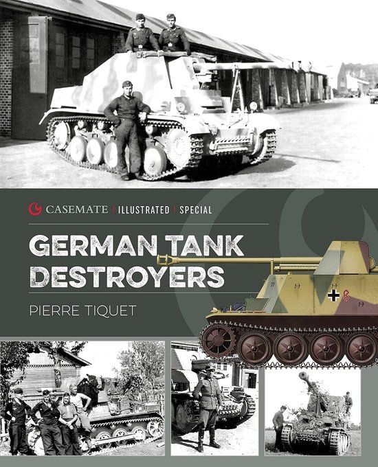 Casemate Illustrated Special- German Tank Destroyers