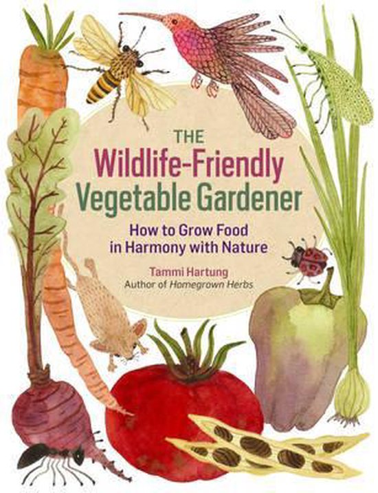 Wildlife Friendly Vegetable Gardener