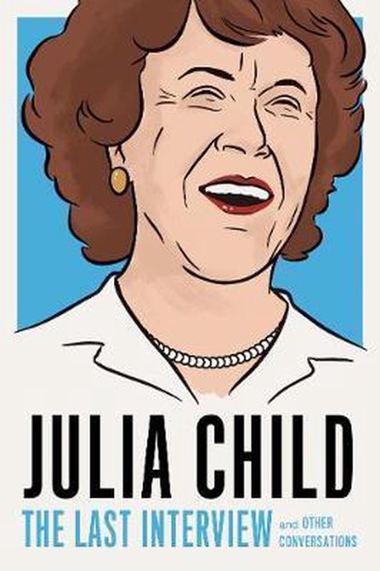 Julia Child: The Last Interview