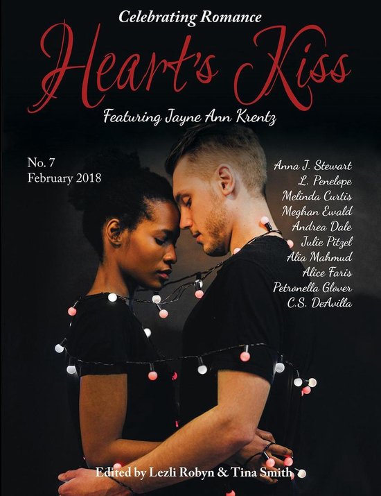 Heart's Kiss 7 - Heart’s Kiss: Issue 7, Febraury 2018: Featuring Jayne Ann Krentz