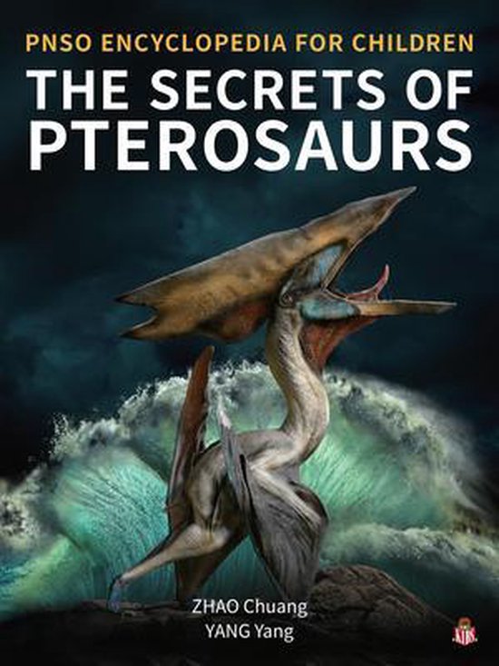 Pnso Encyclopedia for Children-The Secrets of Pterosaurs