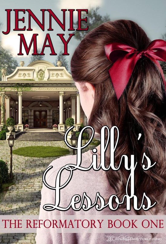 The Reformatory 1 - Lilly's Lessons