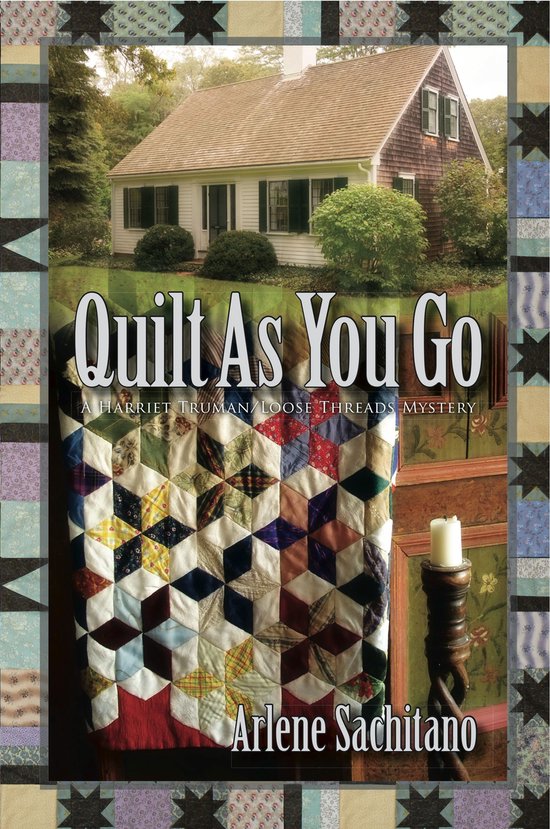 A Harriet Turman/Loose Threads Mystery 3 - Quilt As You Go