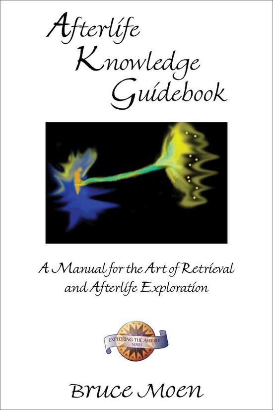 Exploring the Afterlife - Afterlife Knowledge Guidebook