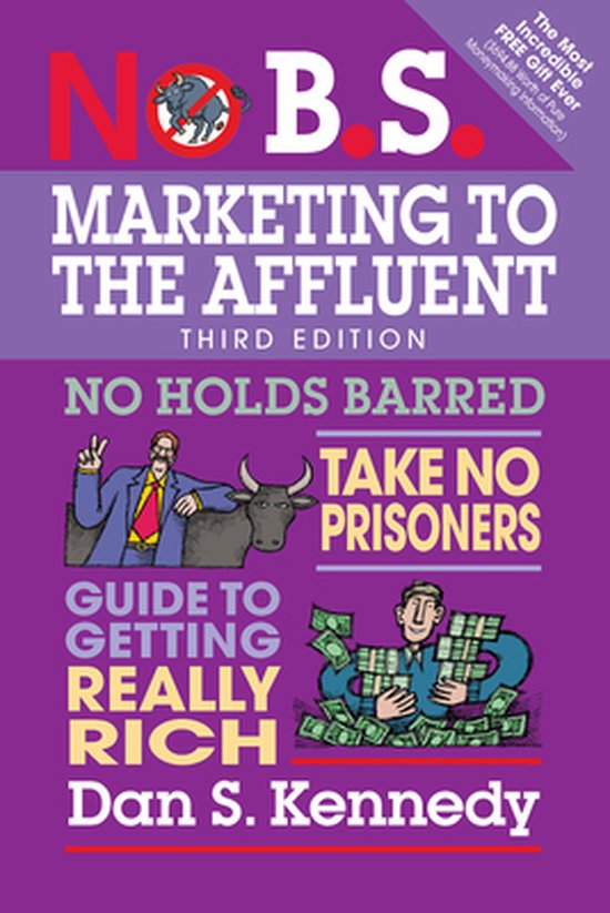 No B.S. - No B.S. Marketing to the Affluent