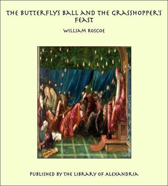 The Butterfly's Ball and the Grasshopper's Feast